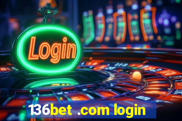 136bet .com login